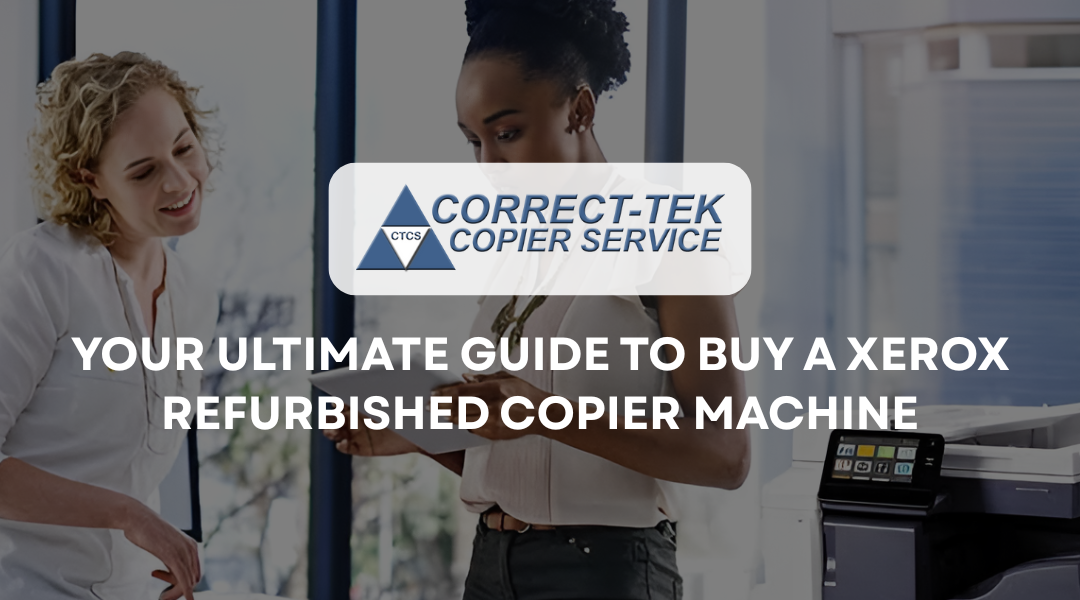 Your Ultimate Guide to Buy Xerox Refurbished Copier Machine