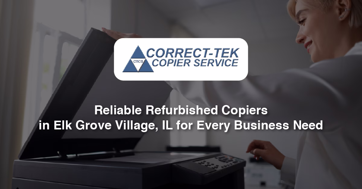 Refurbished Copiers in Elk Grove Village, IL 